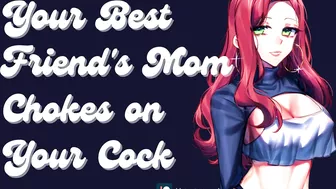 Your Best Friend's Mom Is A Sexy Milf & She Wants Your Cock [Submissive Slut]