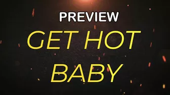 Preview Of Get Me Hot Baby With Cumandride6 And Olpr