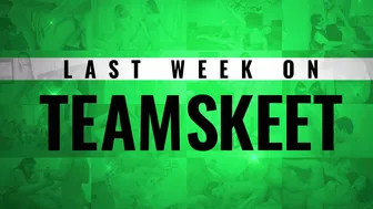 Last Week On Team Skeet: 05/06/2024 - 05/12/2024 Trailer Compilation - Lou Lou