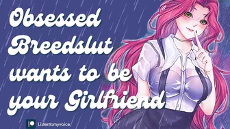 Obsessed Breedslut Begs To Be Your Free-Use Girlfriend [Gagging] [Begging] [Breeding] [Yandere]