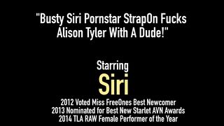 Busty Siri Pornstar Strapon Fucks Alison Tyler With A Dude