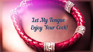 Let My Tongue Enjoy Your Cock! No1