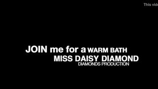 Join Miss Daisy Diamond For A Warm Bath