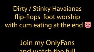 Preview - Dirty Stinky Havaianas Flip-Flops Foot Worship