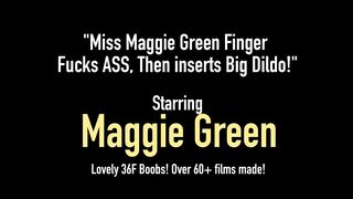 Miss Maggie Green Finger Fucks Ass, Then Inserts Big Dildo