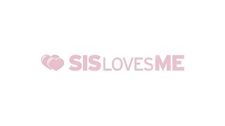 Sis Loves Me - Step Bro 'Damn Sis, Did Your Pussy Get Tighter