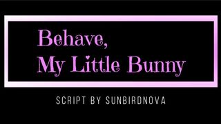 [M4F] Behave, My Little Bunny (Audio) (Roommates To Lovers) ('Love')