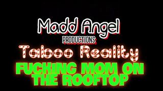 Free Full Video - Son Fucks Mom On The Rooftop (Madd Angel Films)