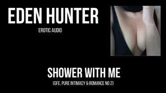 Let's Shower Together - Gfe Intimate Romantic Role Play Session 2 - Eden Hunter - Vanilla Plus