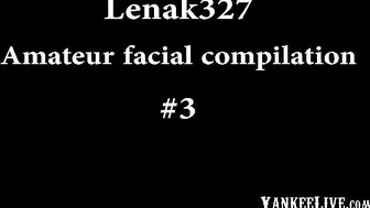 Lenak327 Amateurs Facials Compilation #3