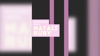 Having Fun With Natali Ruby