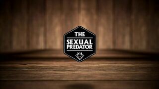 The Sexual Predator (Pov)