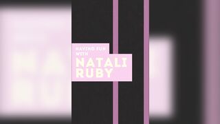 Having Fun With Natali Ruby - 86186 (10 Min.)