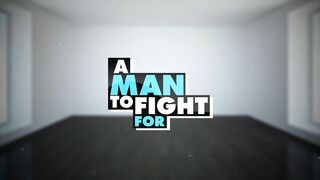 A Man To Fight For - 85493 (6-Min.)