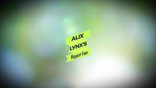 Alix Lynx's Biggest Fan - 85478 (6-Min.)