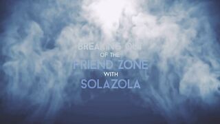 Breaking Out Of The Friend Zone With Sola Zola - 86390 (10 Min.)