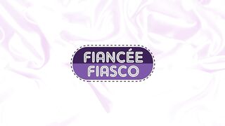 Fiancée Fiasco - 86047 (6 Min.)