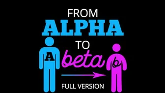 From Alpha To Beta Full Version