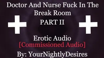 Nurse And Doctor Have Sneaky Sex In Hospital [Public] [Blowjob] [Kissing] (Erotic Audio For Women)