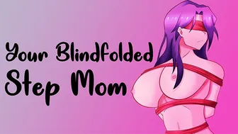 Sneaking In On Naked, Blindfolded Stepmom…