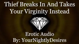 Thief Breaks In And Breaks You In [Virginity] [Kissing] [Pussy Eating] (Erotic Audio For Women)