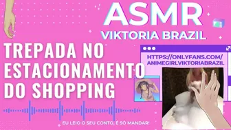 Trepada No Estacionamento Do Shopping Asmr Conto Erotico