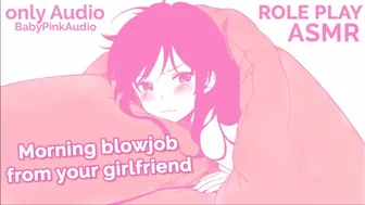 Asmr Role Play Blowjob In The Morning From Your Cute Girlfriend. Only Audio