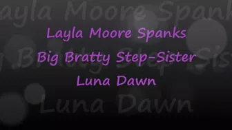 Layla Moore Spanks Bratty Step-Sister Luna Dawn - Wmv