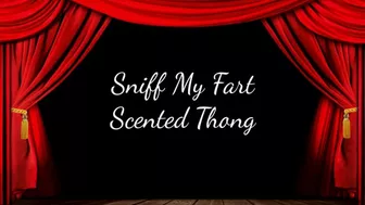 Sniff My Fart Scented Thong