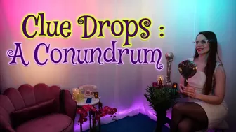 Clue Drops: A Conundrum