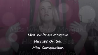 Miss Whitney Morgan: Hiccups On Set Compilation Wmv