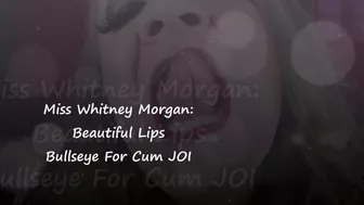 Whitney Morgan's Beautiful Lips Bullseye For Cum Joi - Mp4