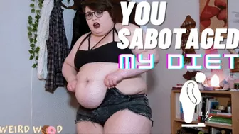 You Sabotaged My Diet! - Mp4