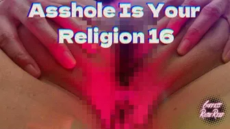 Asshole Is Your Religion 16 - 1080P Hd