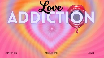 Love Addiction Mesmerize (720)