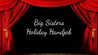 Big Step-Sisters Holiday Handjob