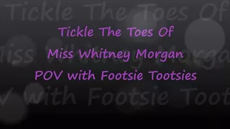 Tickle The Toes Of Miss Whitney Morgan - Wmv