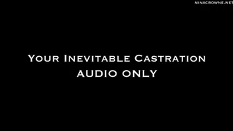 Your Inevitable Castration Audio Only