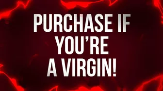 Purchase If You're A Virgin