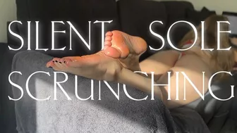 Silent Sole Scrunching (1080P)