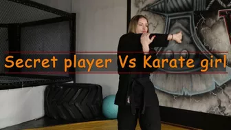 Secret Player Vs Karate Girl