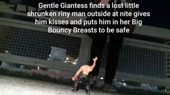 Gentle Giantess Finds A Lost Little Shrunken Riny Man Outside At Nite Gives Him Kisses And Puts Him In Her Big Bouncy Breasts To Be Safe Mov